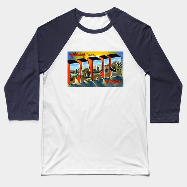 Greetings from Paris, Texas - Vintage Large Letter Postcard Baseball T-Shirt by Naves